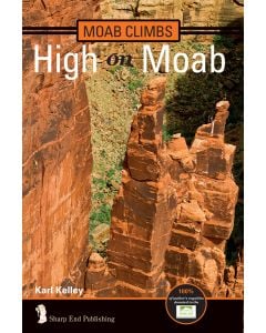 Sharp End Publishing Moab Climbs: High On Moab 1